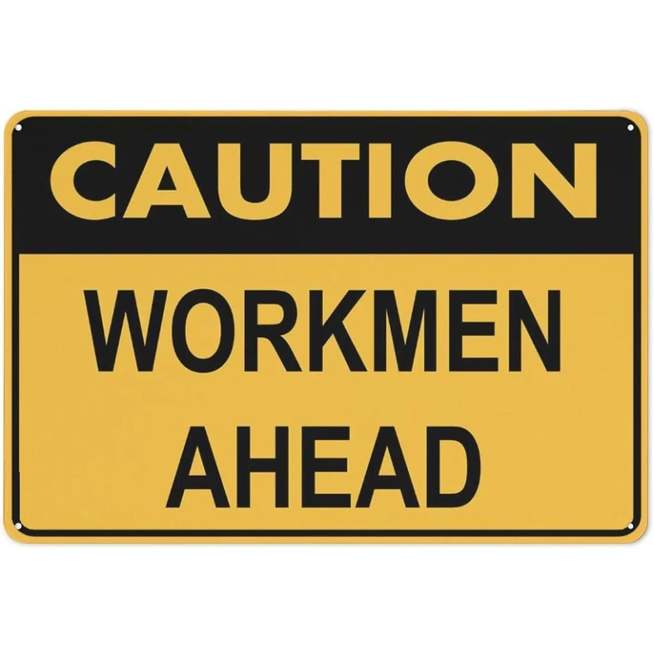 Caution Workmen Ahead Sign For Business 8""X12"" Rust Free Aluminum Uv Printed,4 Pre-Drilled Holes.Durable/Weatherproof