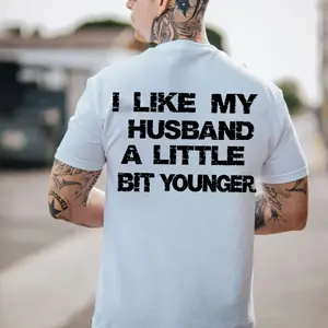 I LIKE MY HUSBAND A LITTLE BIT YOUNGER TSHIRT, HOODIE - SWEATSHIRT - Valentines gift