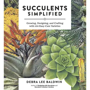 Succulents Simplified by Debra Lee Baldwin [Paperback Book]