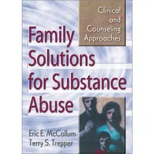 USED-Family Solutions for Substance Abuse: Clinical and Counseling Approaches by McCollum, Eric E. (Paperback)