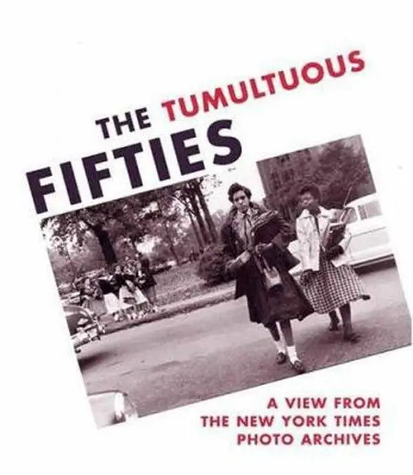 USED-The Tumultuous Fifties: A View from the New York Times Photo Archives by Douglas Dreishpoon (Hardcover)