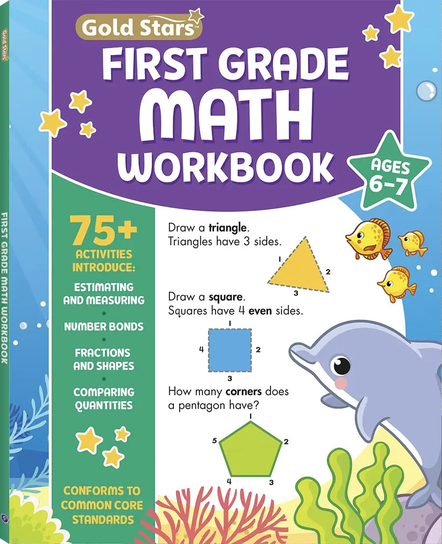 First Grade Math Workbook Ages 6 to 7: 75+ Activities Addition & Subtraction,Counting 1 to 100, Math Facts, Word Problems, Multiplication, Counting ... Daysof the Week, Months & More (Common Core)
