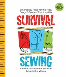 USED Book - Survival Sewing: Emergency Fixes for the Rips, Snags & Tears of Everyday Life by Valerie Van Arsdale Shrader (Unknown) - english