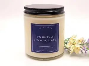 Friendship Gift Bury a B!ch For You Natural Soy Wax Candle - Decor Fragrance