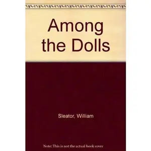 USED-Among the Dolls by William Sleator (Paperback)
