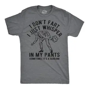 Mens Funny T Shirts I Dont Fart I Just Whisper In My Pants Sarcastic Farting Graphic Novelty Tee for Men Mens Funny T Shirts Cool Vintage Fashion T-Shirt Gift Classic Menswear Sarcastic Apparel for Men Funny Dark Grey
