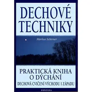 USED-Dechové techniky: Praktická kniha o dýchání by Markus Schirner (Hardcover)