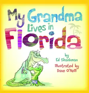 USED-My Grandma Lives in Florida by Shankman, Ed (Hardcover)