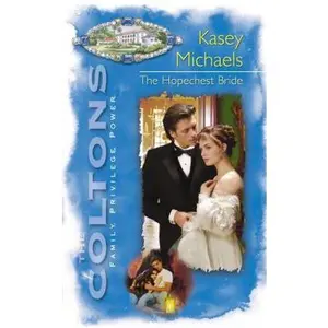 USED-The Hopechest Bride (The Coltons) by Kasey Michaels (Unknown)