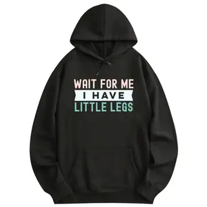 “Wait For Me I Have Little Legs” Graphic Pullover Hoodie, Funny Height Sarcasm Unisex Long Sleeve Hoodie, Cozy Humor Gift for Men & Women