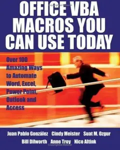 USED-Office VBA Macros You Can Use Today: Over 100 Amazing Ways to Automate Word, Excel, Powerpoint, Outlook, and Access by Gonzalez, Juan Pablo (Paperback)