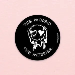 The Morbid the Merrier Vinyl Sticker - 2" Weather-Resistant Sticker