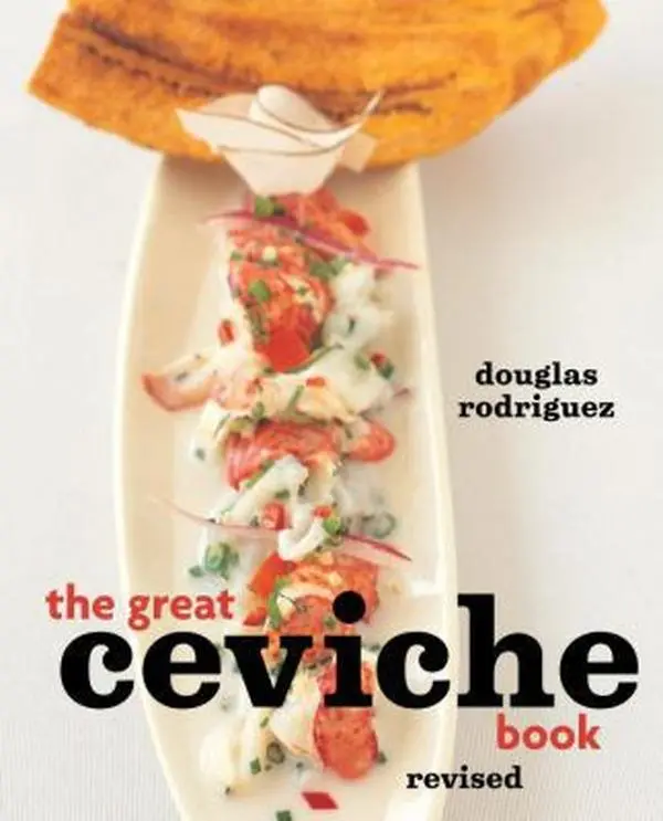 Used Book - The Great Ceviche Book (Food, Home Cooking Guide with Helpful Kitchen Equipment Tips) by Douglas Rodriguez, 131pp Revised 2010 Paperback, English, High-Protein