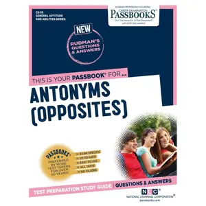 Antonyms (Opposites) (Cs-53): Passbooks Study Guide Volume 53