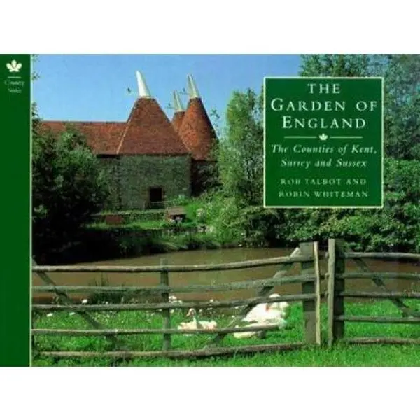 USED-The Garden of England: The Counties of Kent, Surrey and Sussex (Country Series) by Rob Talbot (Paperback)