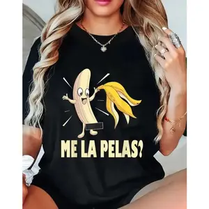 Cotton Unisex Me La Pelas Funny Quotes In Spanish Sayings Banana Joke Mens T-Shirt