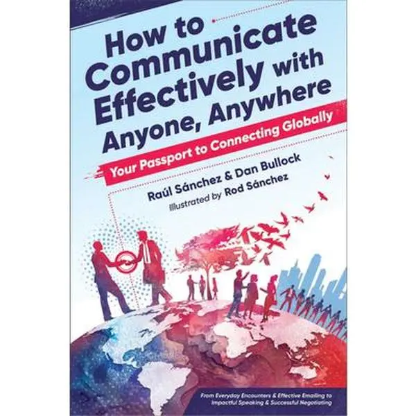 USED Book - How to Communicate Effectively with Anyone, Anywhere: Your Passport to Connecting Globally by Bullock, Dan (Paperback) - english