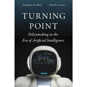 USED-Turning Point: Policymaking in the Era of Artificial Intelligence by West, Darrell M. (Hardcover)