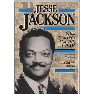 USED-Jesse Jackson: Still Fighting for the Dream (History of Civil Rights Series) by Brenda Scott Wilkinson (Paperback)