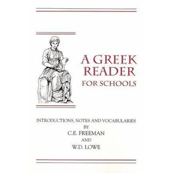USED Book - A Greek Reader for Schools (Greek Edition) by C. E. Freeman (Paperback) - greek
