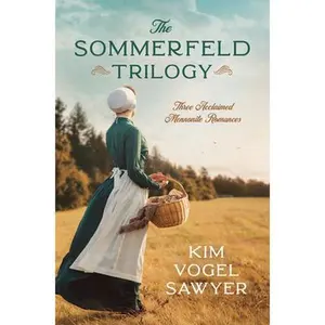 USED-The Sommerfeld Trilogy: Three Acclaimed Mennonite Romances by Sawyer, Kim Vogel (Paperback)