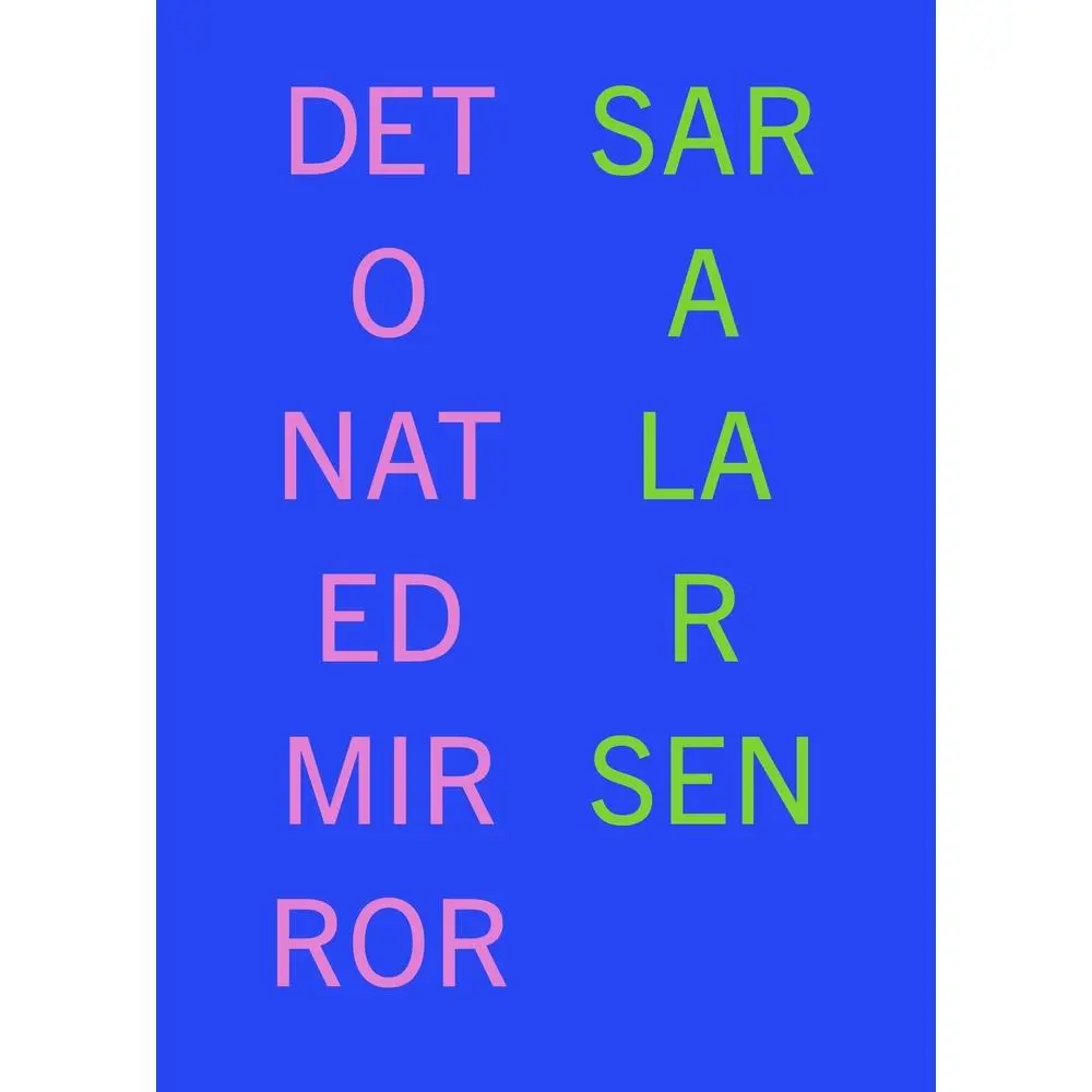 USED-Detonated Mirror by Larsen, Sara (Paperback)
