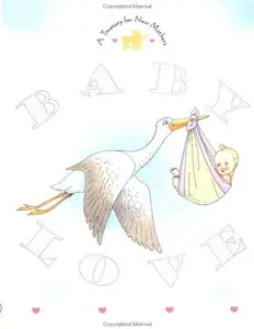 USED-Baby Love: A Treasury for New Mothers by Ariel Books (Hardcover)