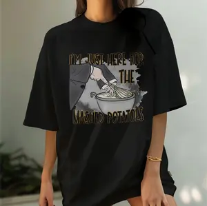 I'm Just Here For The Mashed Potatoes T-Shirt, Funny Food Lover Tee, Casual Mom Life Shirt, Thanksgiving Shirt, Perfect Gift for Family & Friends