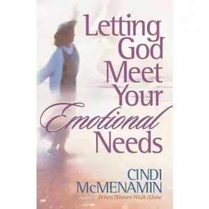 USED-Letting God Meet Your Emotional Needs by McMenamin, Cindi (Paperback)