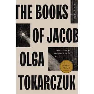 The Books of Jacob -- Olga Tokarczuk - Hardcover