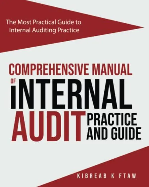 USED-Comprehensive Manual of Internal Audit Practice and Guide: The Most Practical Guide to Internal Auditing Practice by Kibreab K Ftaw (Paperback)