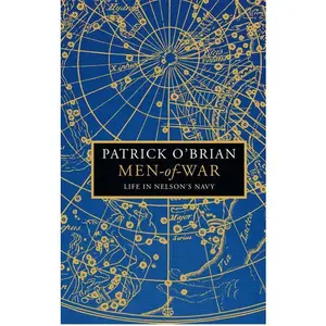 Men-of-War: Life in Nelson’s Navy by Patrick O’Brian [Hardback Book]