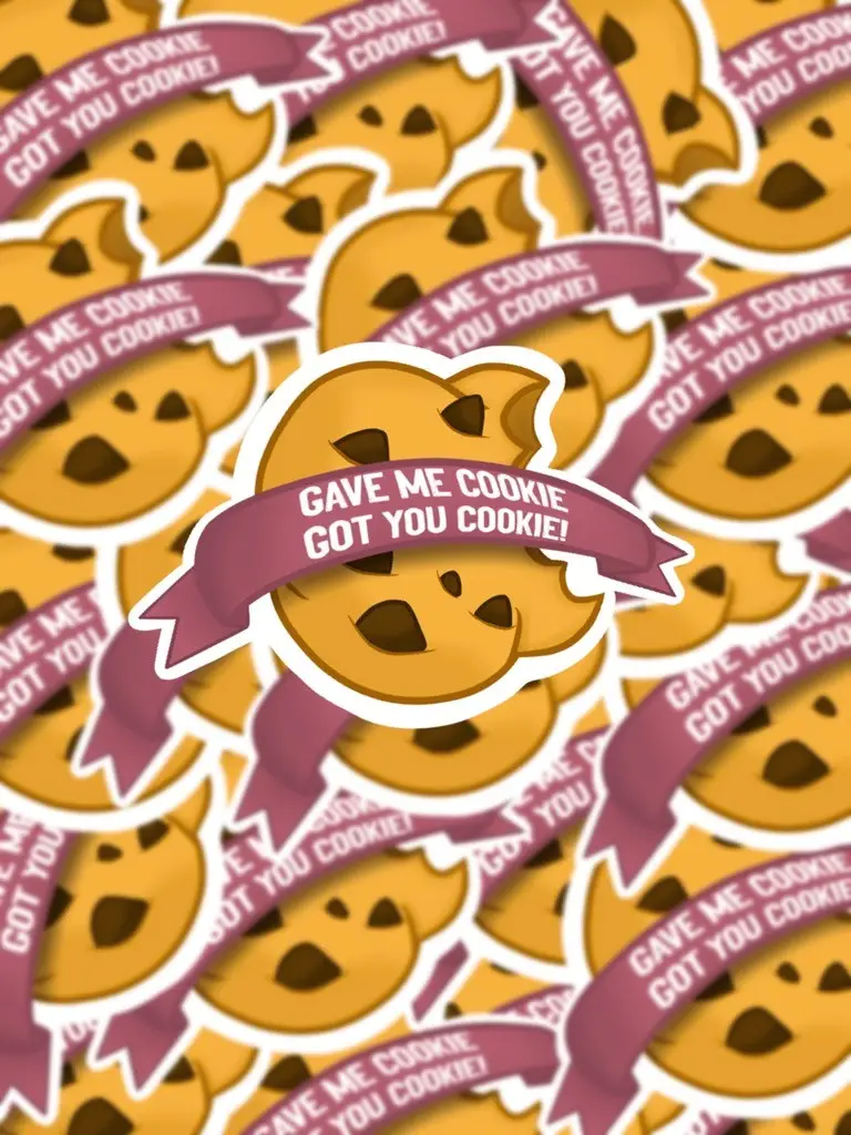 Gave Me Cookie Got You Cookie Sticker