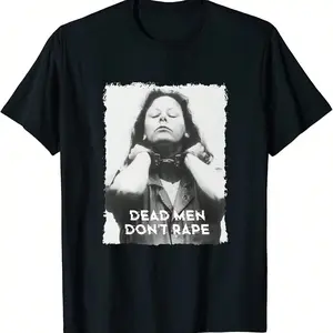 [100% Cotton] T - Shirt With "DEAD MEN DON'T RAPE" Slogan, Featuring A Graphic Of A Woman In Handcuffs, For Feminist Statements. T-Shirt For Men And Women 🥇