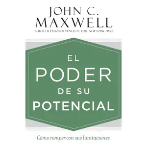 El poder de su potencial by John C. Maxwell [Hardcover Book]
