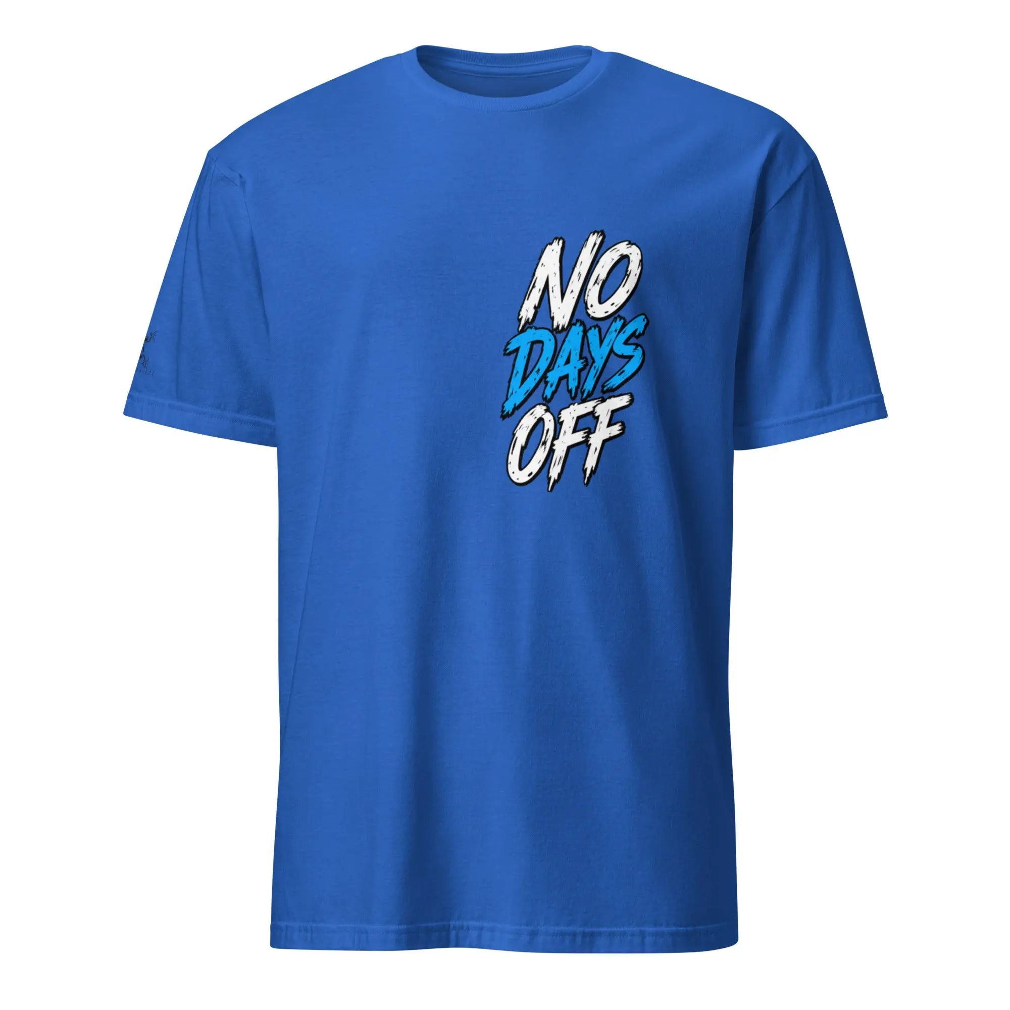 No Days Off T-Shirt