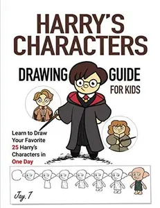 USED-[Jay T] Harry's Characters Drawing Guide for Kids: Learn to Draw Your Favorite 25 Harry's Characters in one Day - Paperback (Unknown)