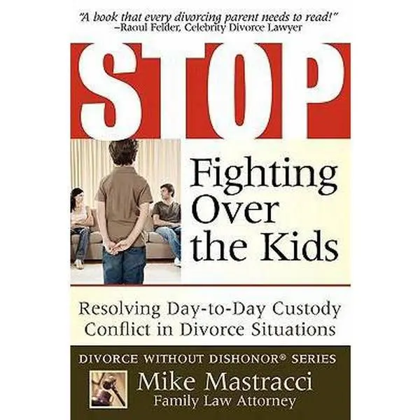 USED-Stop Fighting Over The Kids: Resolving Day-to-Day Custody Conflict in Divorce Situations by Mastracci, Mike (Paperback)