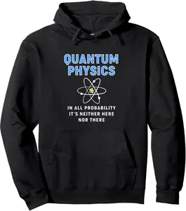 Quantum Physics Atom In All Probability Pullover Hoodie