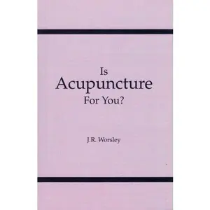 USED-Is Acupuncture for You? by J. R. Worsley (Paperback)