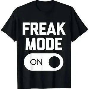 Women's Short-Sleeve Relaxed Fit 100% Cotton T-Shirt, Unisex Funny Freak Mode On Graphic Top, Sarcastic Humor Casual Streetwear Everyday Outfit