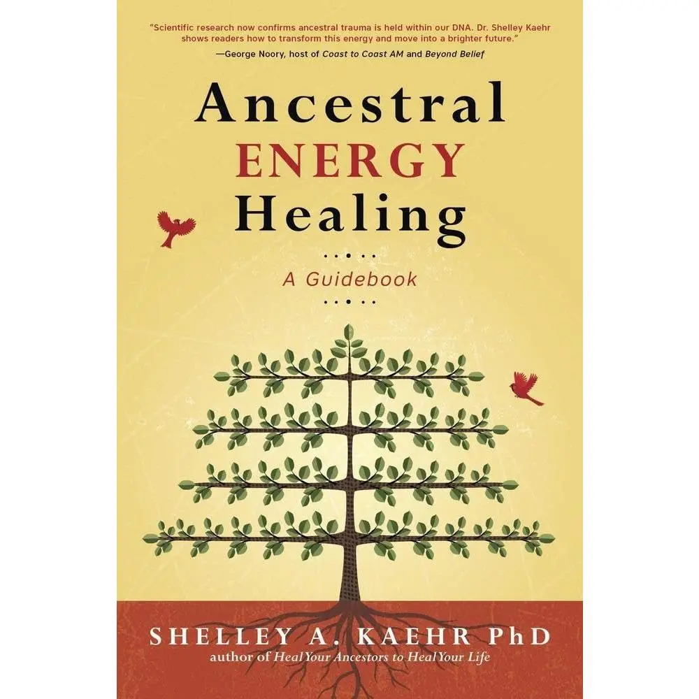 Ancestral Energy Healing Guidebook by Shelley A. Kaehr - Practical Ancestor Connection Resource with Hands-On Workings, Family Lineage Connection, Inherited Trauma Healing, Spiritual Wellness Lifestyle Reference, Foreword by Cyndi Dale for Seekers