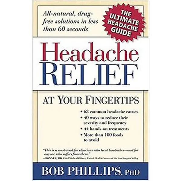 USED-Handbook for Headache Relief: Headache...Be Gone! by Phillips, Bob (Paperback)