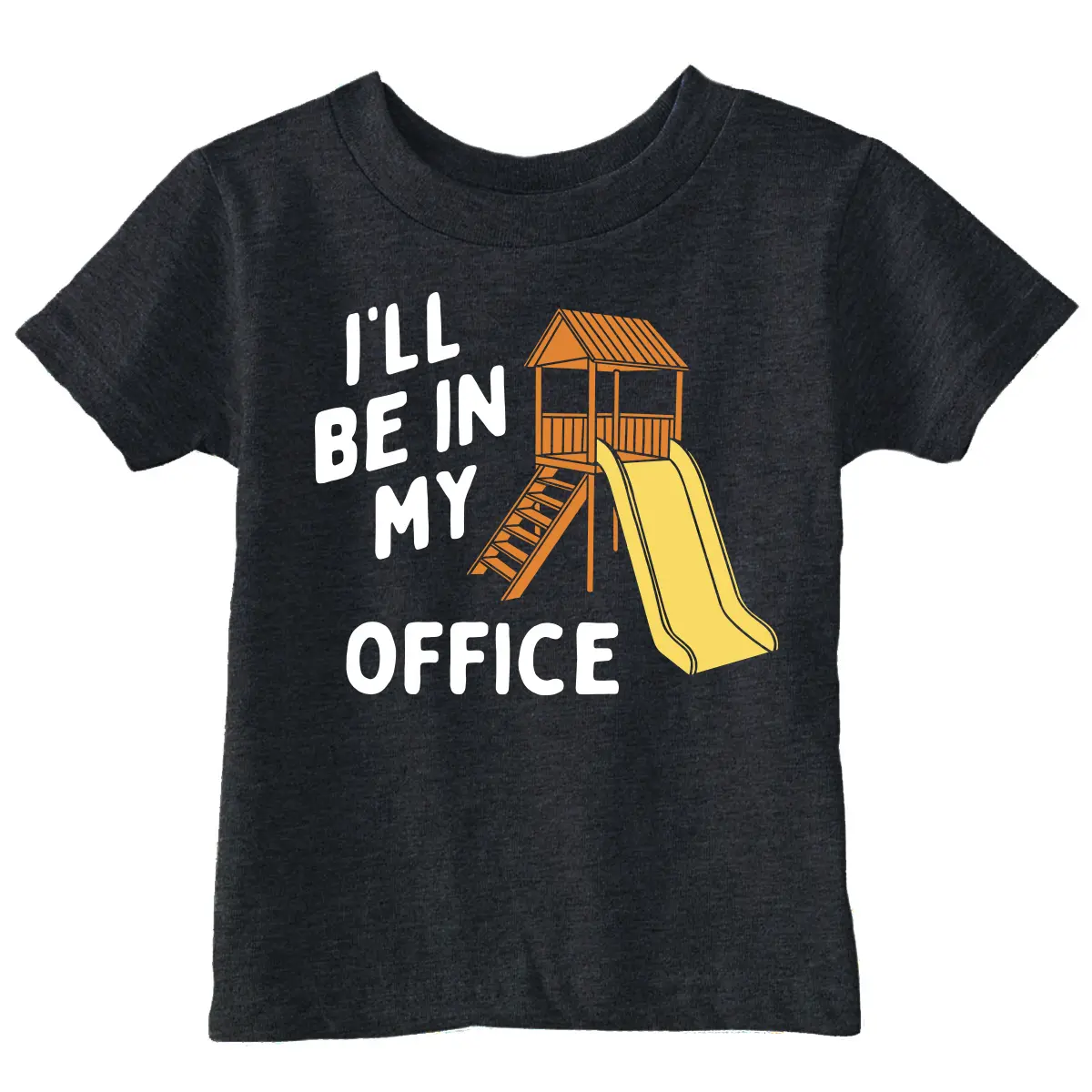 Toddler Funny T Shirts Ill Be In My Office Playground Tee For Young Kids Funny Toddler Shirts Funny  Apparel Childrens Graphic Tees Black - Be