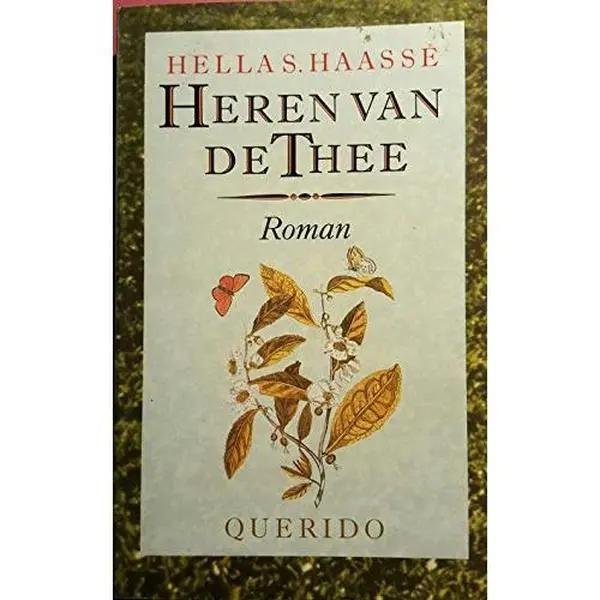 USED-Heren van de thee: [roman] by Hella S Haasse (Hardcover)