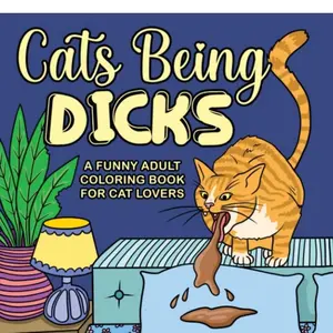 Cats Being D*cks – Hilarious Adult Coloring Book for Cat Lovers with 30 Funny Illustrations & Flexible Tip Markers Stress Relief Gift for Christmas 2025 - Mosaic Craft Kit
