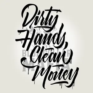 Dirty Hands Clean Money Vinyl Decal