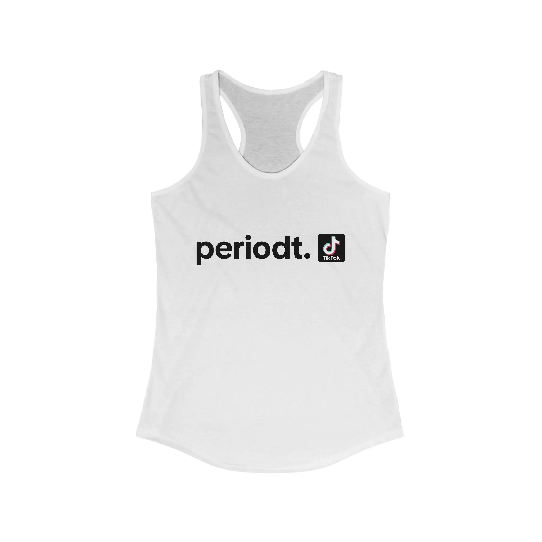 "periodt." Funny TikTok Hosts Livestreamers Women's Racerback Tank Top, Social Media Influencer Shirt, Cotton T-Shirt, Unisex Graphic Tee, TikTok Sayings Merch, Trendy Tee (Small Text)