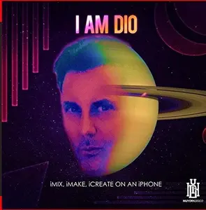 I Am Dio - iMix iMake iCreate on an iPhone  [COMPACT DISC - CD]