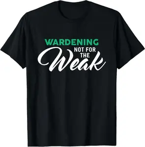 Wardening Not For The Weak T-Shirt For Wardens T-Shirt